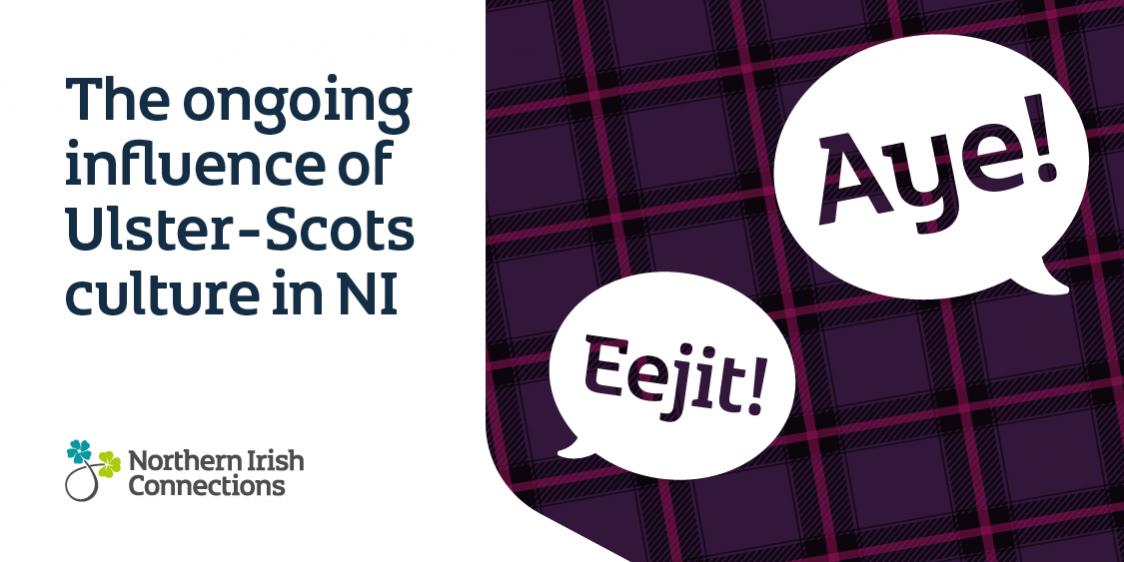 The Ulster-Scots Influence In Northern Ireland And Beyond | NI Connections